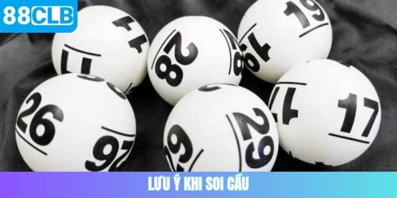 Lưu ý khi soi cầu