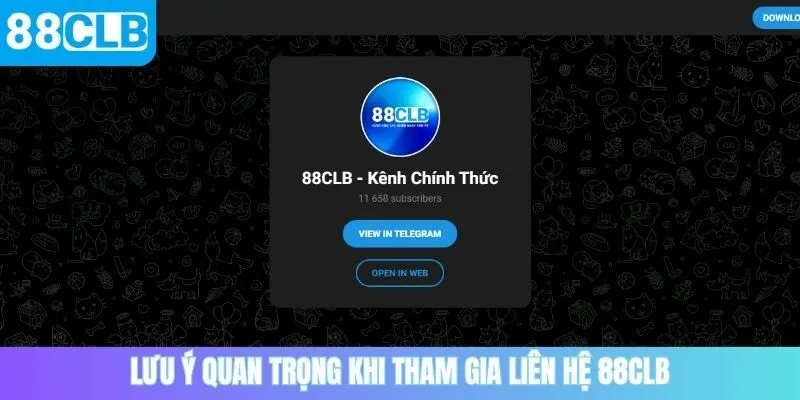 Lưu ý quan trọng khi tham gia liên hệ 88CLB