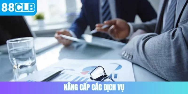 Nâng cấp các dịch vụ