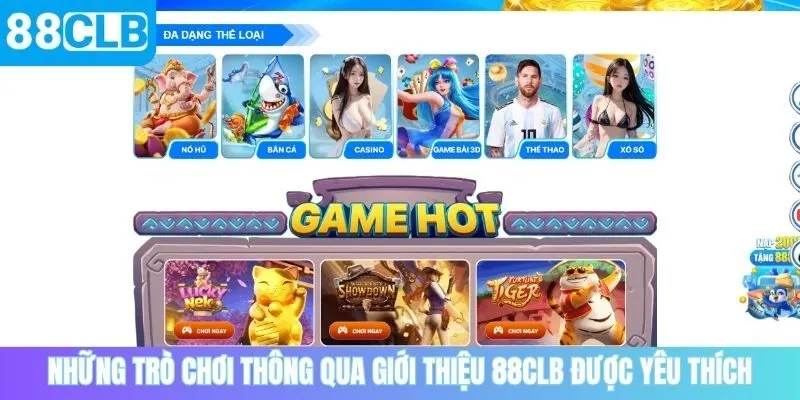 Những trò chơi thông qua giới thiệu 88CLB được yêu thích