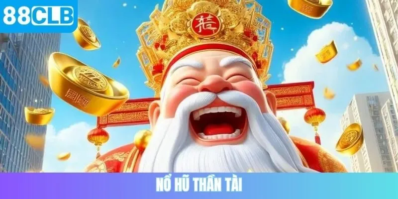 Nổ hũ thần tài