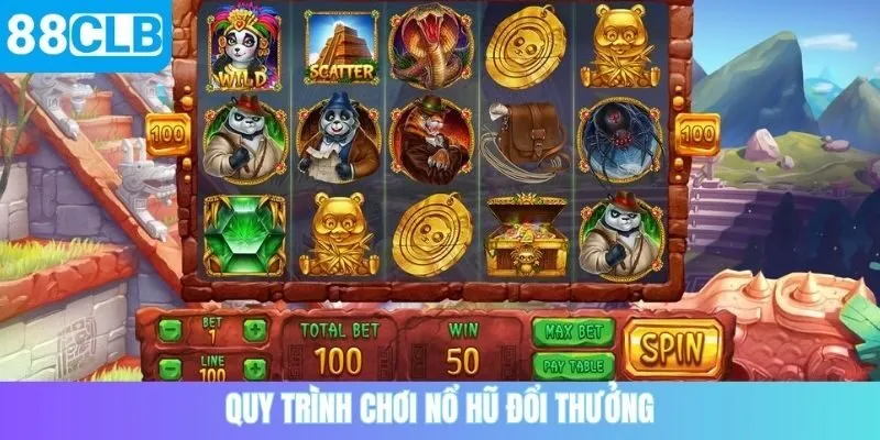 Quy trình nổ hũ đổi thưởng