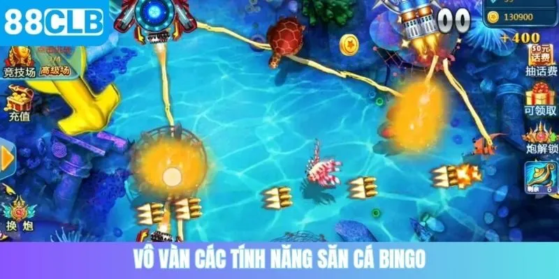 Vô vàn các tính năng săn cá bingo